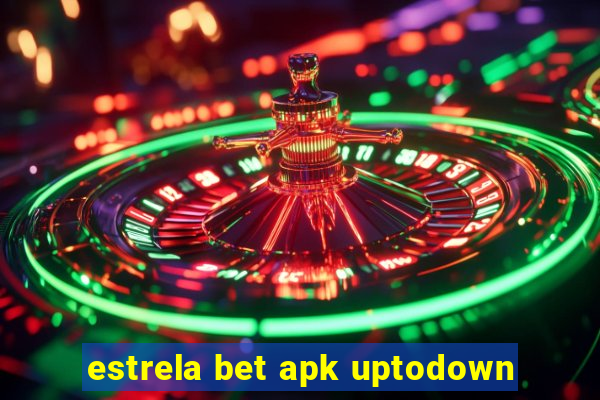 estrela bet apk uptodown