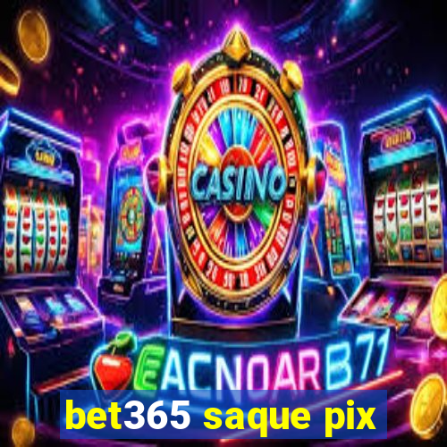 bet365 saque pix