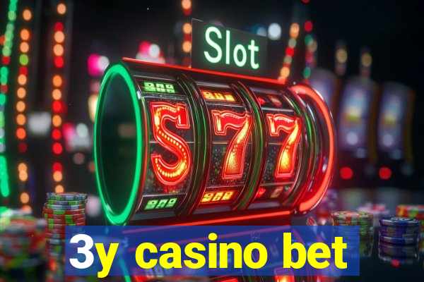 3y casino bet