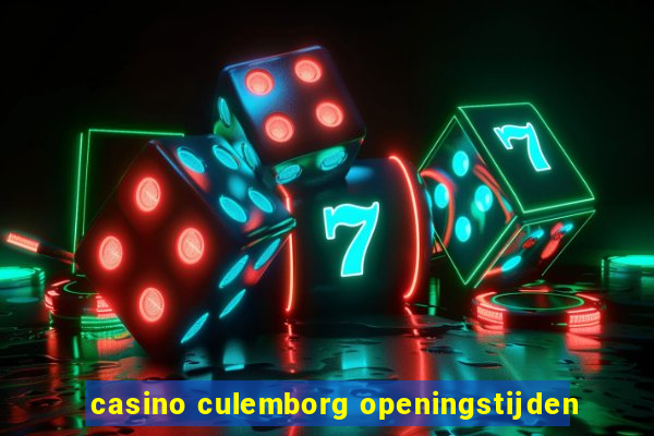 casino culemborg openingstijden