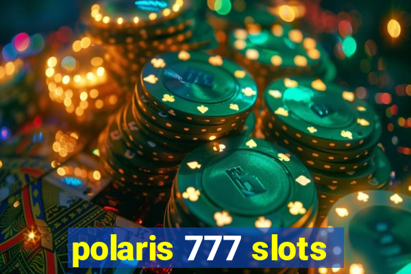 polaris 777 slots