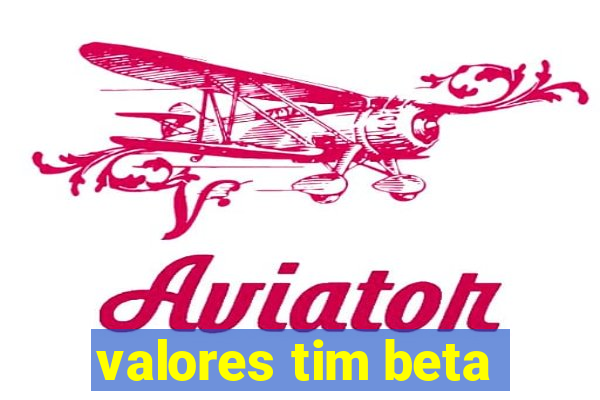 valores tim beta