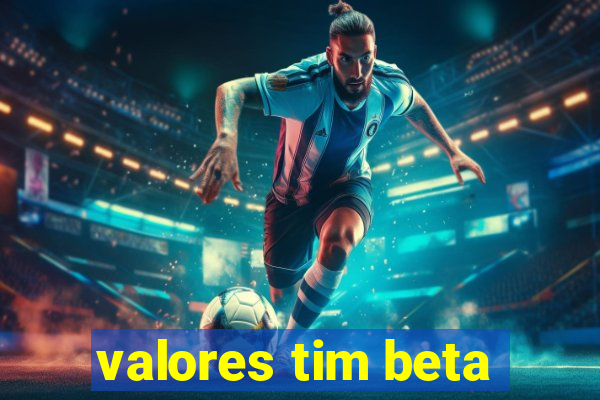 valores tim beta