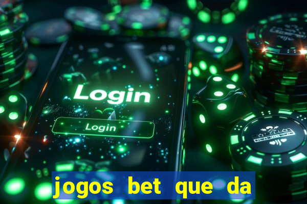 jogos bet que da bonus no cadastro