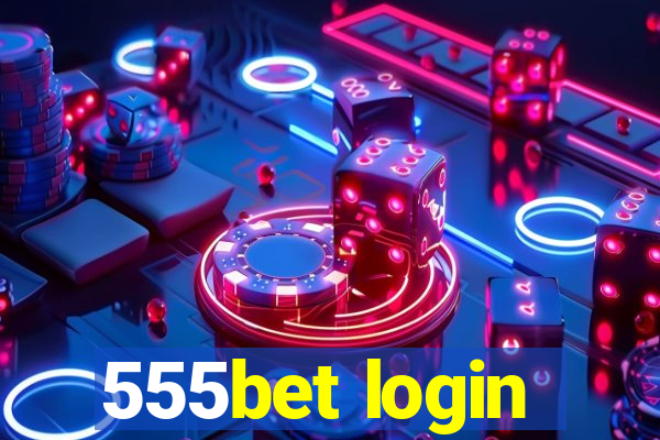 555bet login