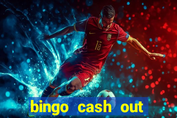 bingo cash out real money cash app