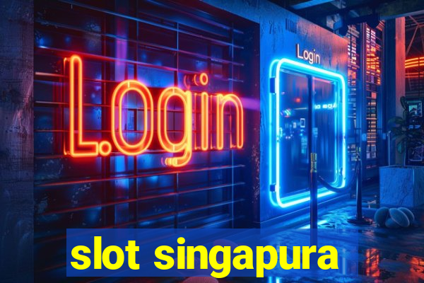 slot singapura