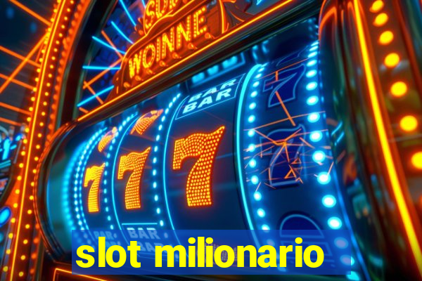 slot milionario