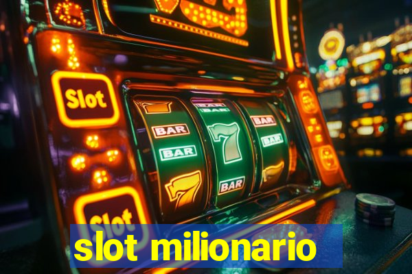 slot milionario