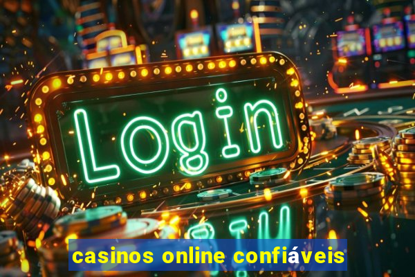 casinos online confiáveis