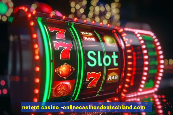 netent casino -onlinecasinosdeutschland.com