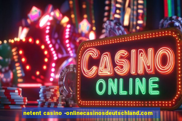 netent casino -onlinecasinosdeutschland.com