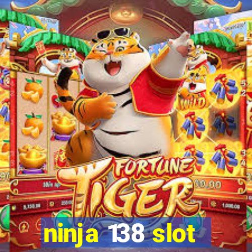 ninja 138 slot