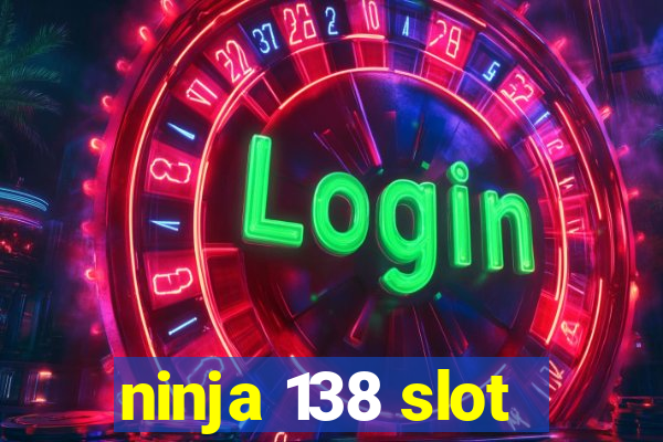 ninja 138 slot