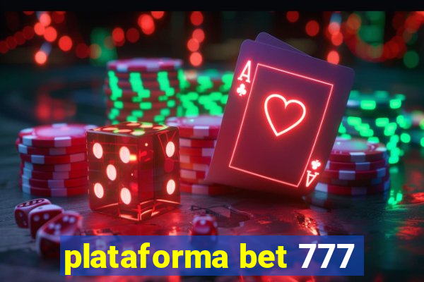 plataforma bet 777