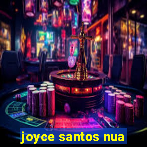 joyce santos nua