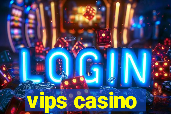 vips casino