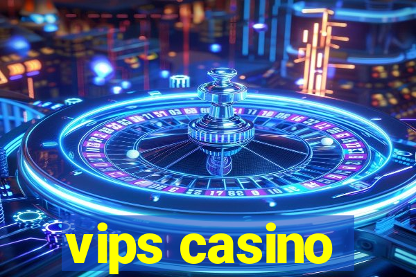 vips casino