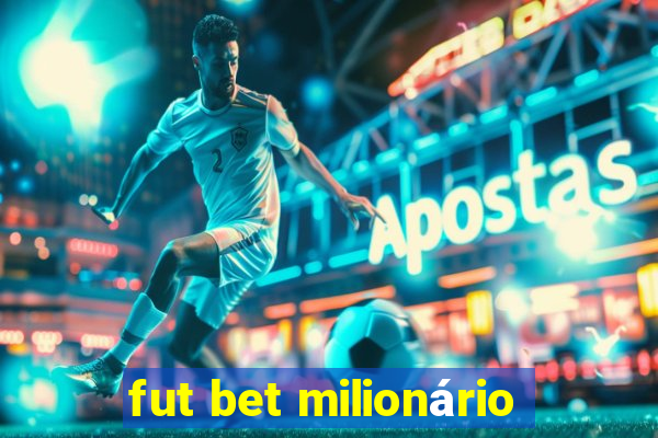 fut bet milionário