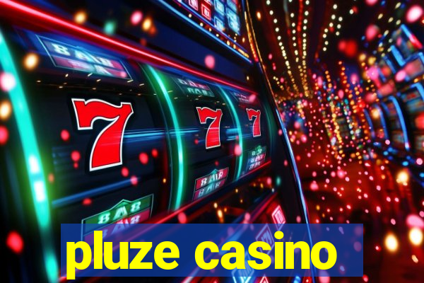 pluze casino