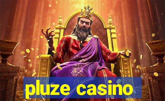 pluze casino