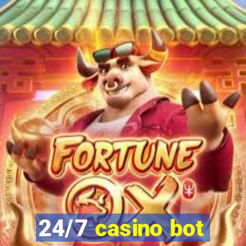 24/7 casino bot