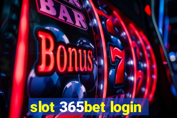 slot 365bet login