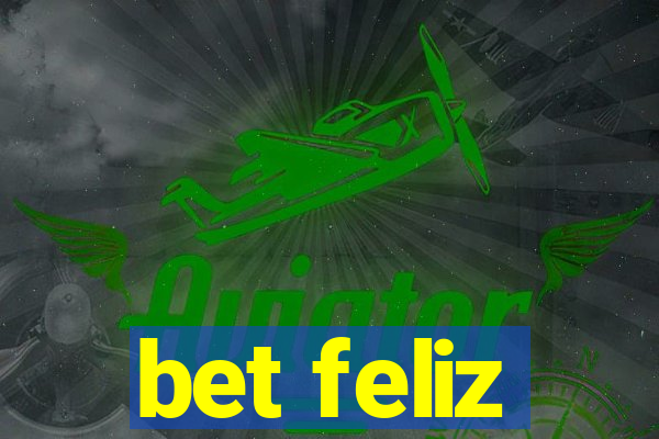 bet feliz