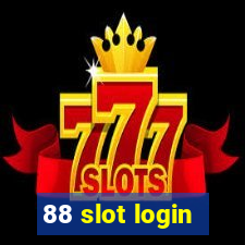 88 slot login