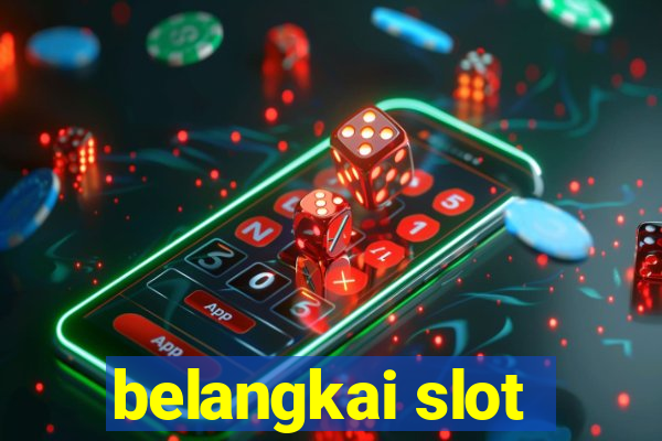 belangkai slot