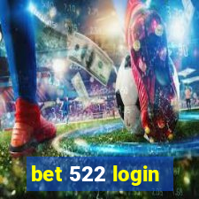 bet 522 login