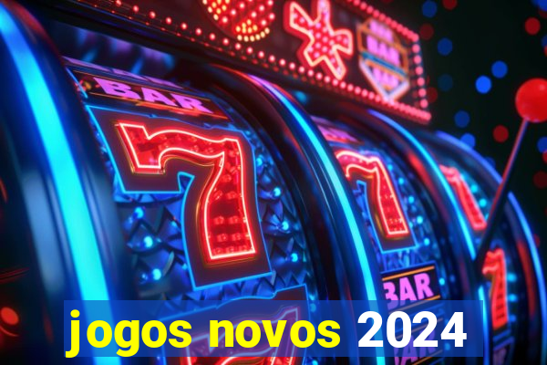 jogos novos 2024