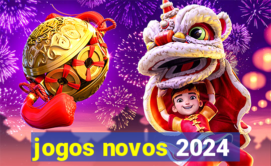 jogos novos 2024