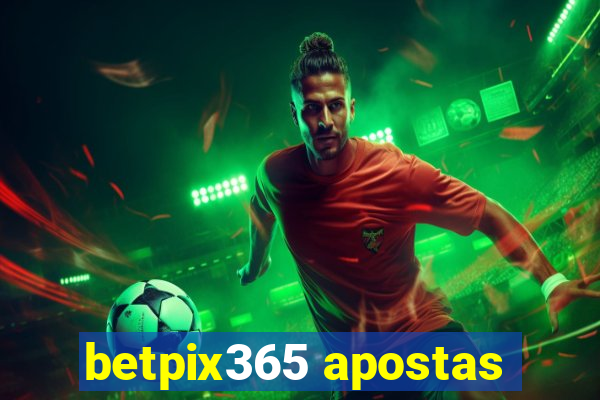 betpix365 apostas