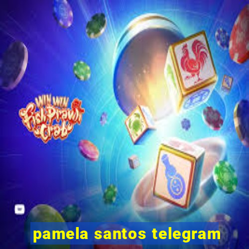 pamela santos telegram