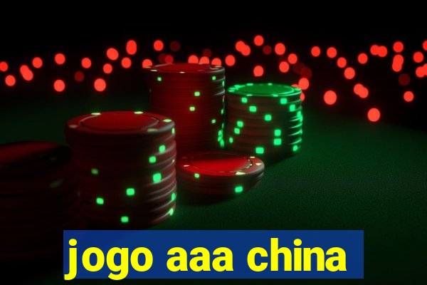 jogo aaa china