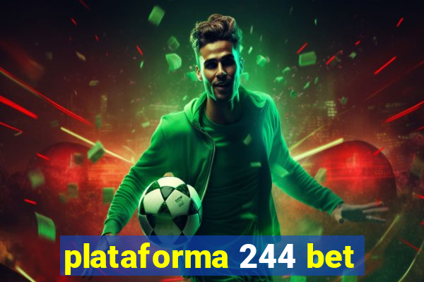 plataforma 244 bet