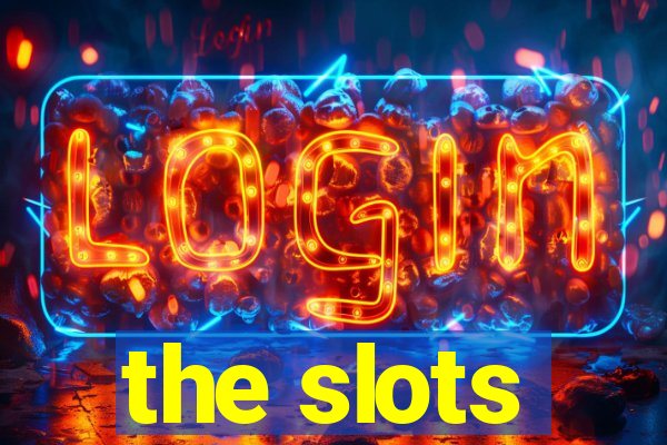 the slots