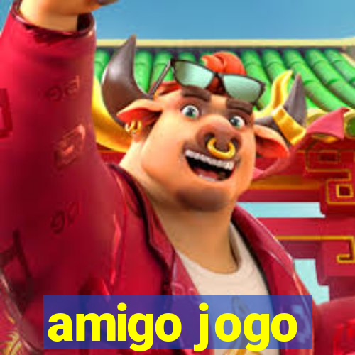 amigo jogo