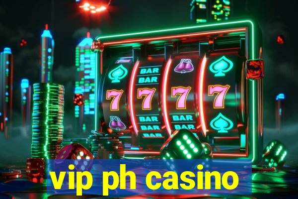 vip ph casino