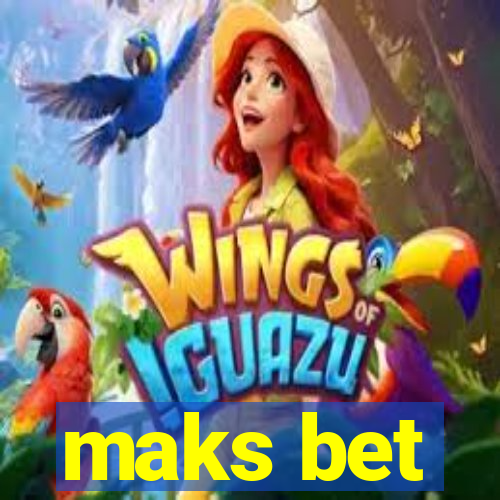 maks bet