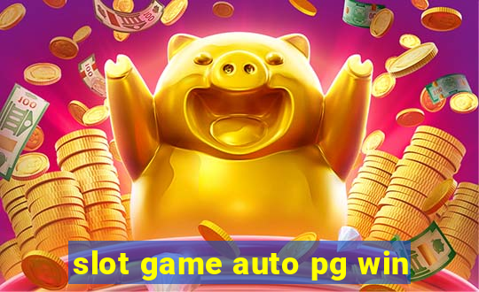 slot game auto pg win