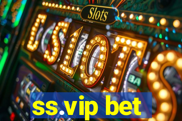 ss.vip bet