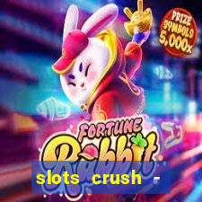 slots crush - casino portugal