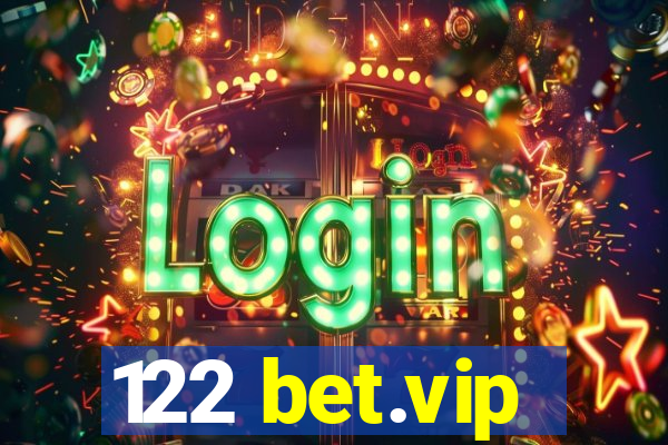 122 bet.vip