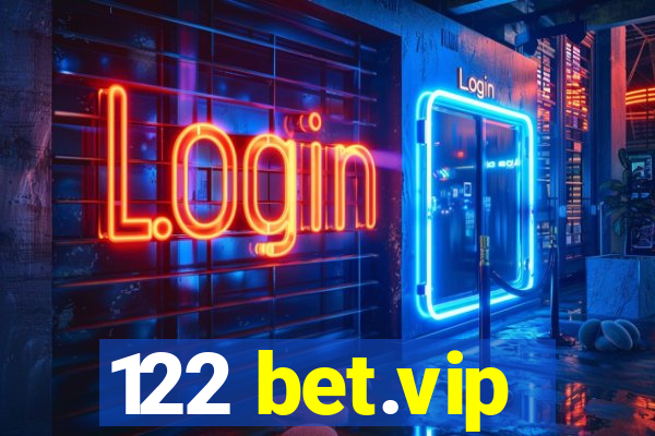 122 bet.vip