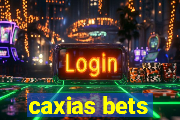 caxias bets