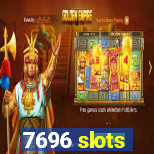 7696 slots