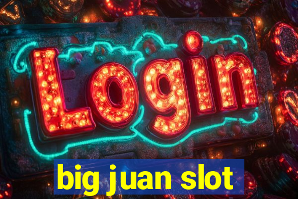 big juan slot