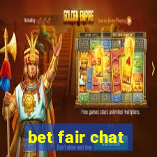 bet fair chat